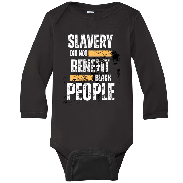 Slavery Did Not Benefit Black People Baby Long Sleeve Bodysuit