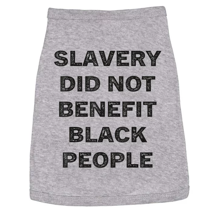 Slavery Did Not Benefit Black People Doggie Tank