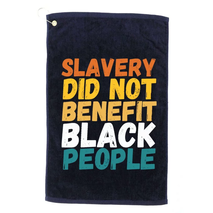 Slavery Did Not Benefit Black People Platinum Collection Golf Towel