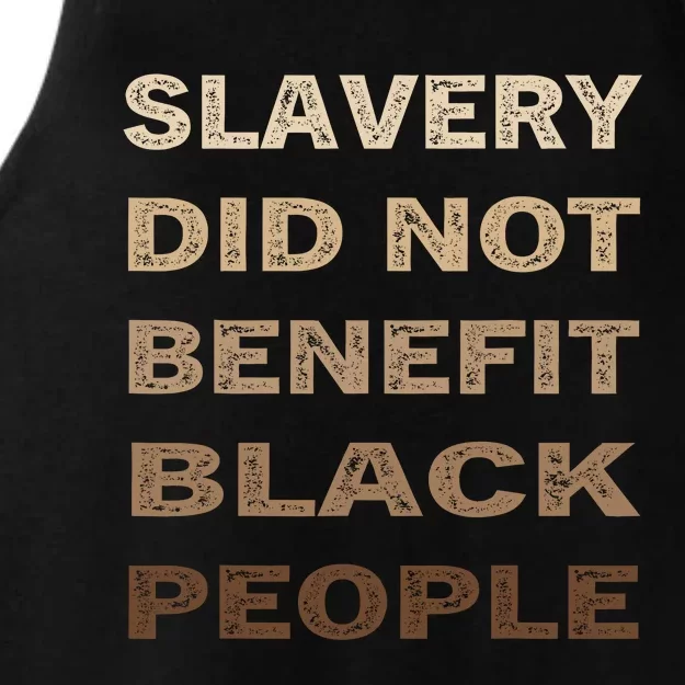 Slavery Did Not Benefit Black People Ladies Tri-Blend Wicking Tank