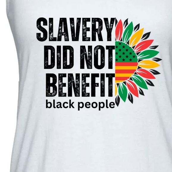 Slavery Did Not Benefit Black People Ladies Essential Flowy Tank