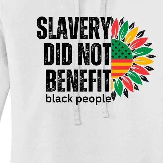 Slavery Did Not Benefit Black People Women's Pullover Hoodie