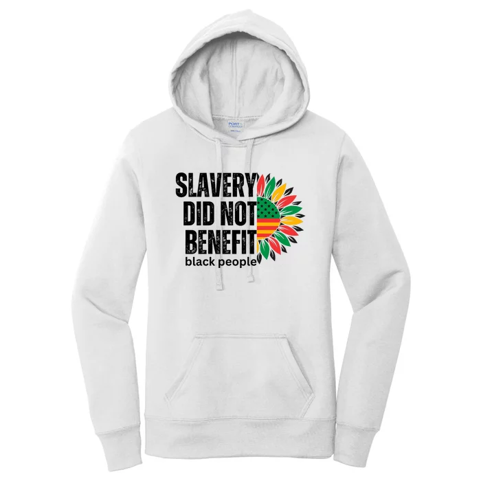 Slavery Did Not Benefit Black People Women's Pullover Hoodie