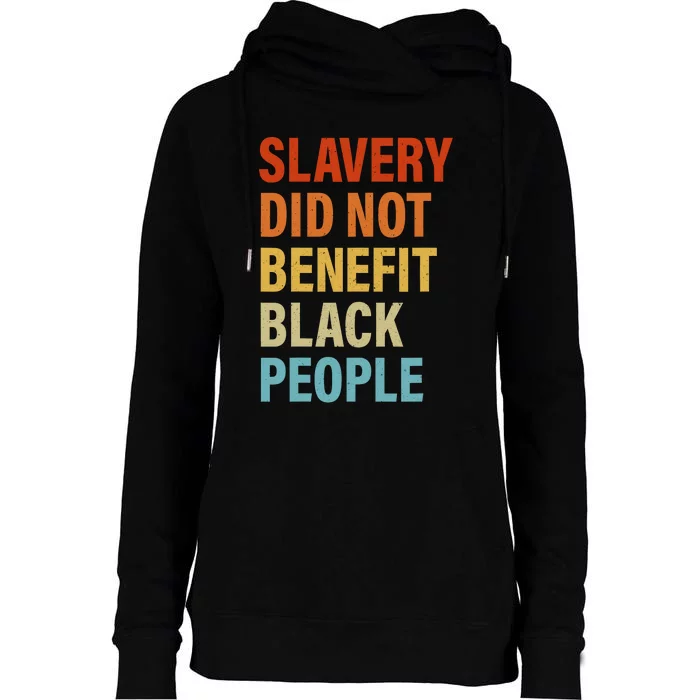 Slavery Did Not Benefit Black People Womens Funnel Neck Pullover Hood