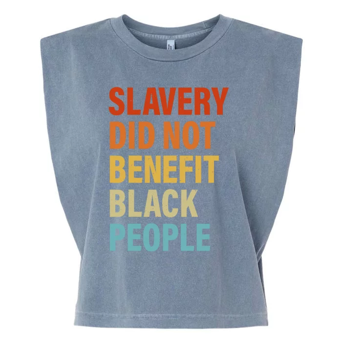 Slavery Did Not Benefit Black People Garment-Dyed Women's Muscle Tee