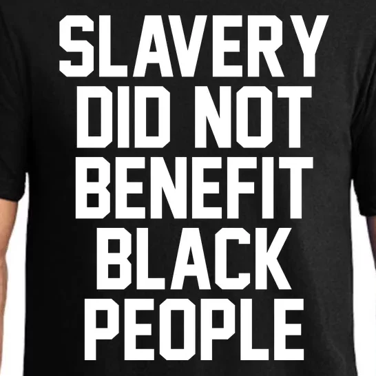 Slavery Did Not Benefit Black People Pajama Set