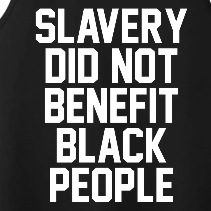 Slavery Did Not Benefit Black People Performance Tank