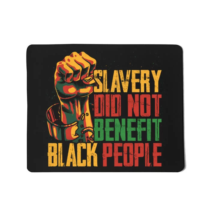 Slavery Did Not Benefit Black People Mousepad