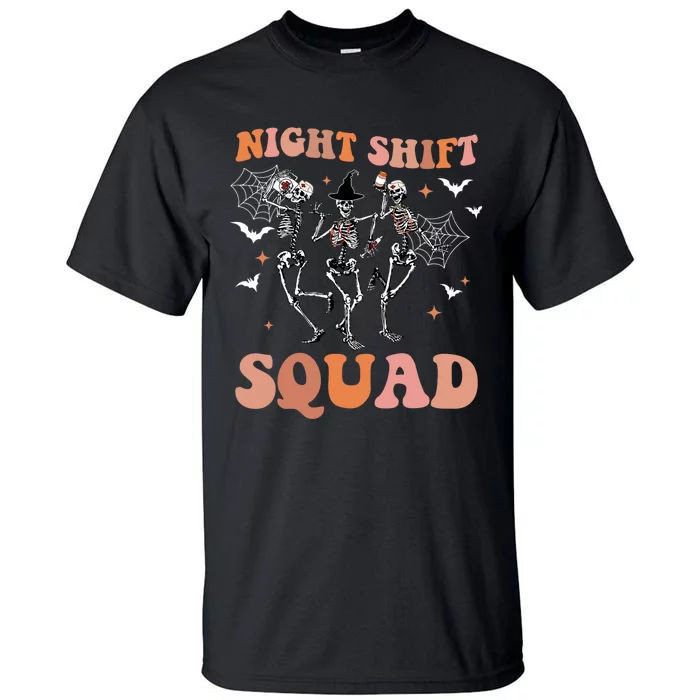 Skeleton Dancing Nurse Night Squad Shift Halloween Tall T-Shirt