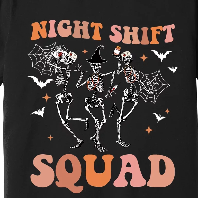 Skeleton Dancing Nurse Night Squad Shift Halloween Premium T-Shirt