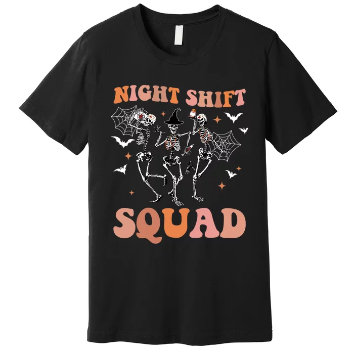 Skeleton Dancing Nurse Night Squad Shift Halloween Premium T-Shirt