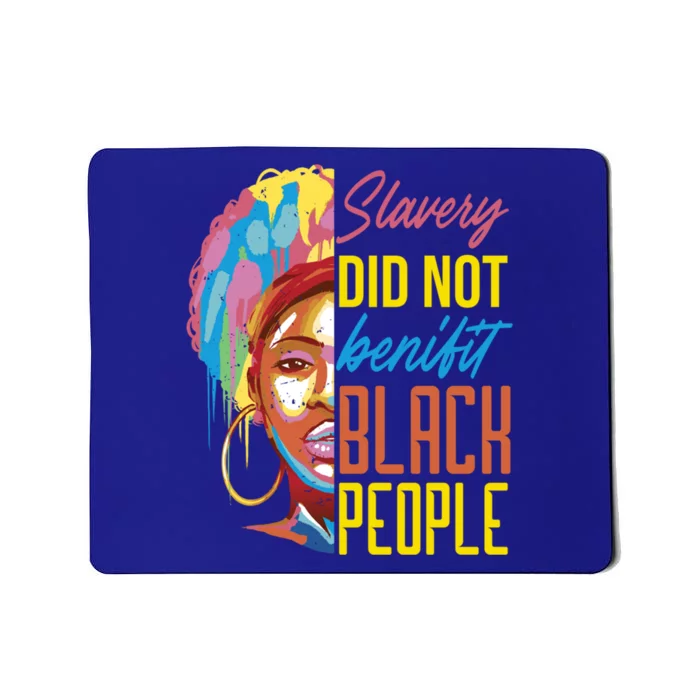 Slavery Did Not Benefit Black People Historical Awareness Gift Mousepad