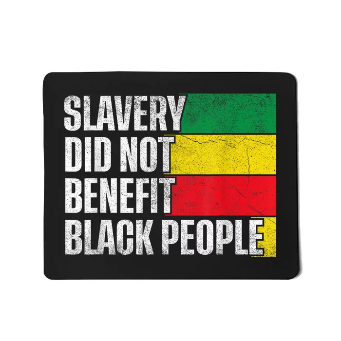 Slavery Did Not Benefit Black People Mousepad