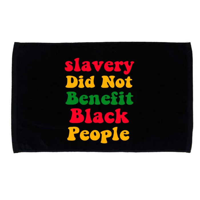 Slavery Did Not Benefit Black People Microfiber Hand Towel