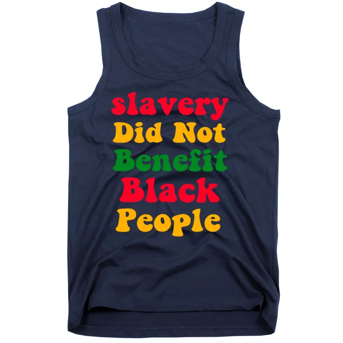 Slavery Did Not Benefit Black People Tank Top