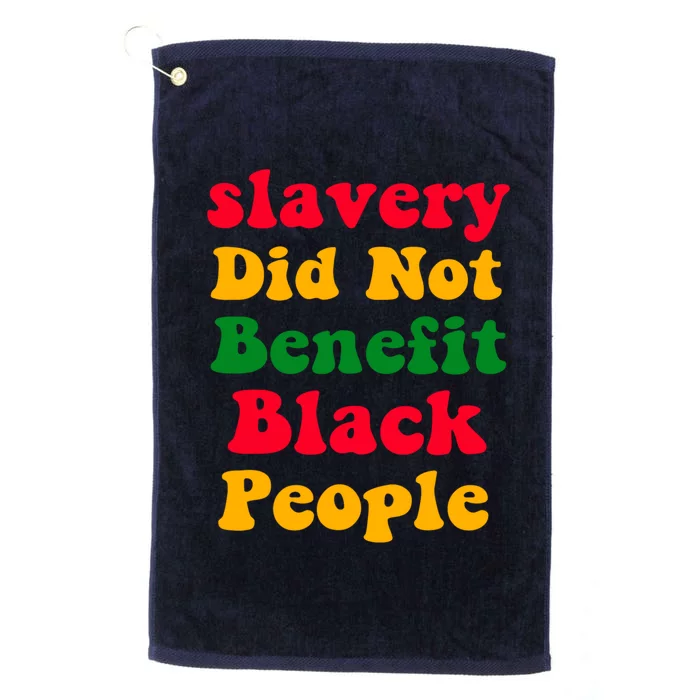 Slavery Did Not Benefit Black People Platinum Collection Golf Towel