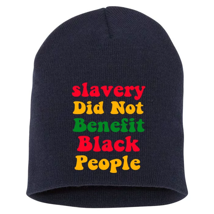 Slavery Did Not Benefit Black People Short Acrylic Beanie