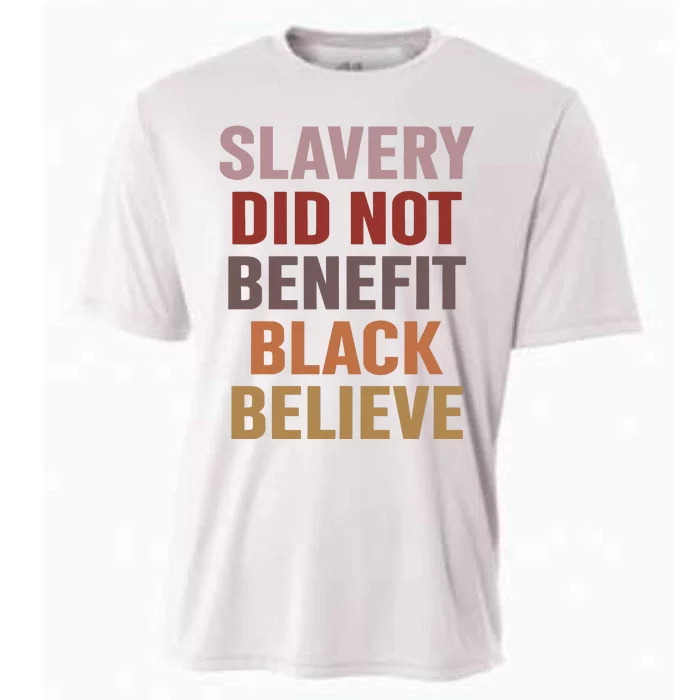 Slavery Did Not Benefit Black Believe Cooling Performance Crew T-Shirt