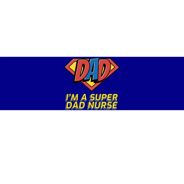 Super Dad Nurse Gift Bumper Sticker