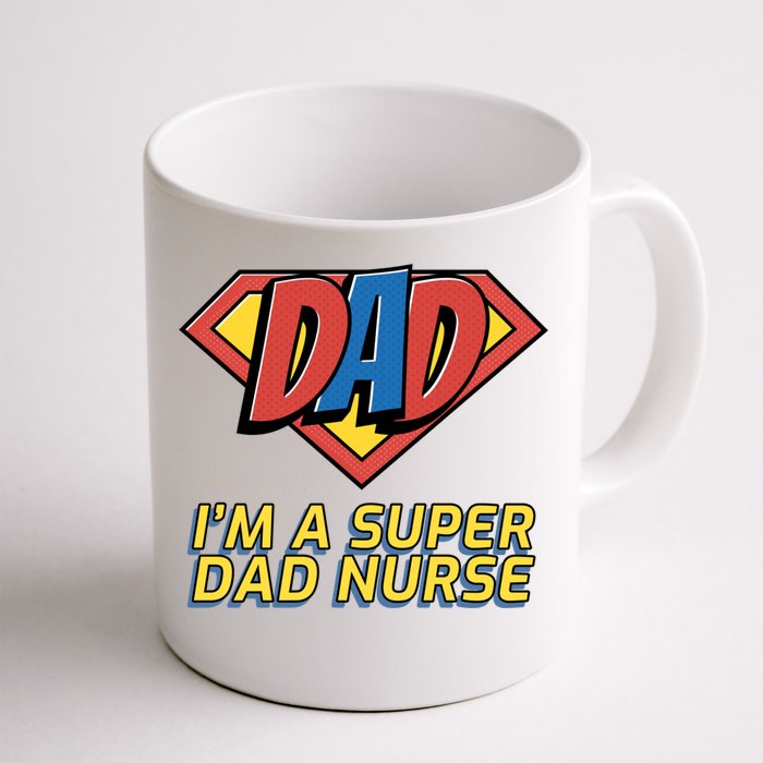 Super Dad Nurse Gift Front & Back Coffee Mug