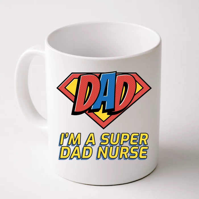 Super Dad Nurse Gift Front & Back Coffee Mug