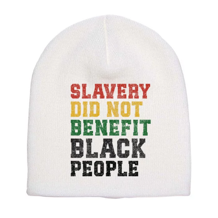 Slavery Did Not Benefit Black People Short Acrylic Beanie