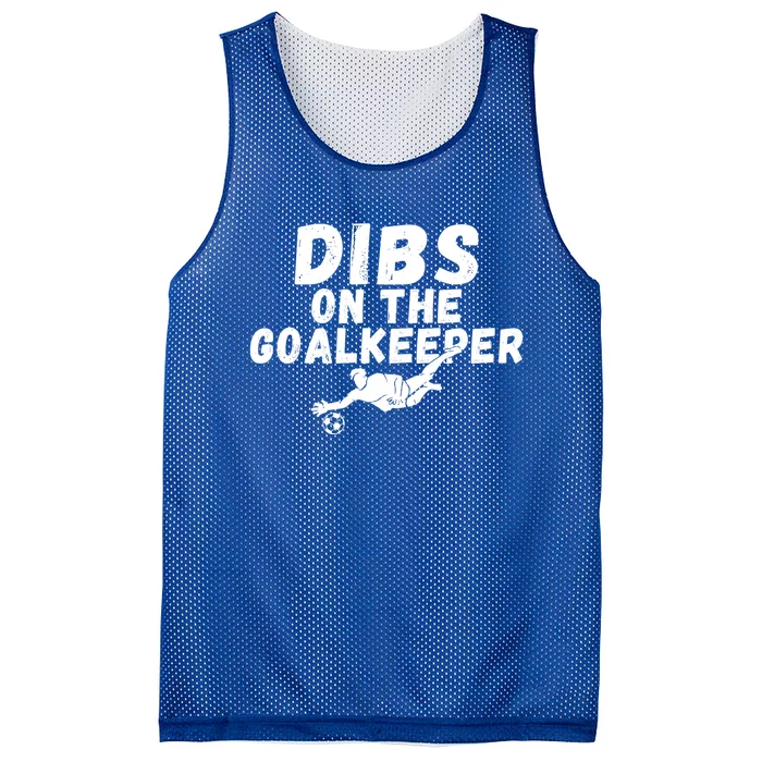 Soccer Dibs On The Goalkeeper Gift Mesh Reversible Basketball Jersey Tank