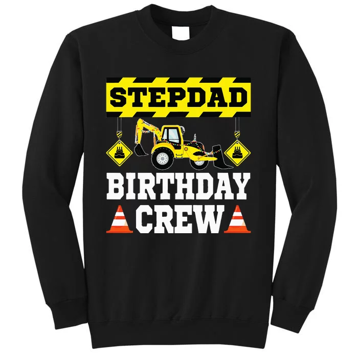 Step Dad Of the Birthday Crew Construction Family Tall Sweatshirt