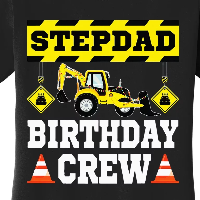 Step Dad Of the Birthday Crew Construction Family Women's T-Shirt