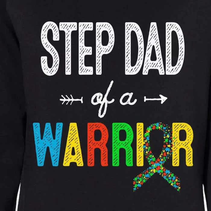 Step Dad Of A Warrior Autism Awareness Support Womens California Wash Sweatshirt