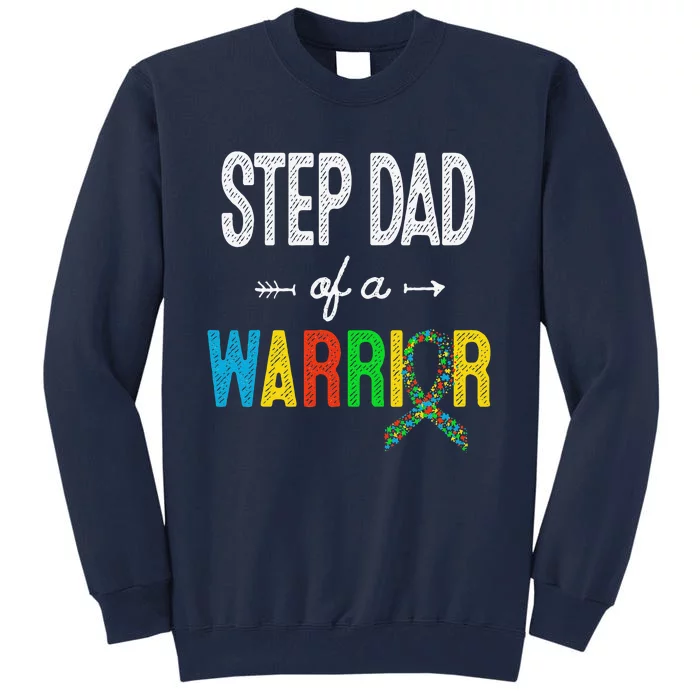 Step Dad Of A Warrior Autism Awareness Support Tall Sweatshirt