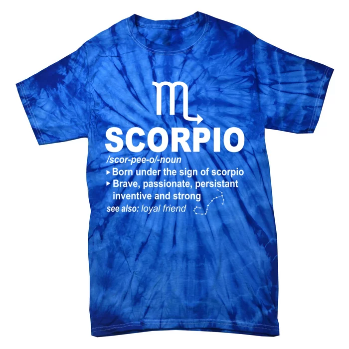 Scorpio Definition October November Scorpio Zodiac Sign Cool Gift Tie-Dye T-Shirt