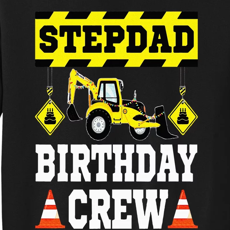 Step Dad Of the Birthday Crew Construction Family Matching Tall Sweatshirt