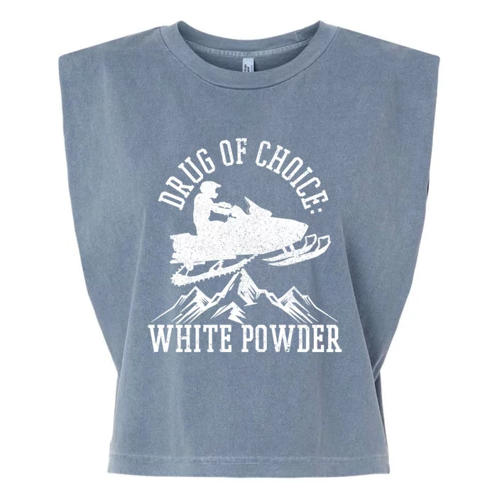 Snowmobile Drug Of Choice: White Powder Funny Gift Garment-Dyed Women's Muscle Tee