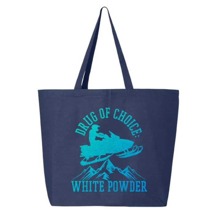 Snowmobile Drug Of Choice: White Powder Funny Gift 25L Jumbo Tote