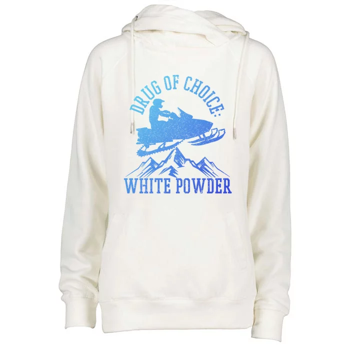 Snowmobile Drug Of Choice: White Powder Funny Gift Womens Funnel Neck Pullover Hood