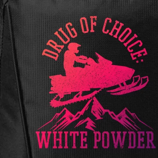 Snowmobile Drug Of Choice: White Powder Funny Gift City Backpack