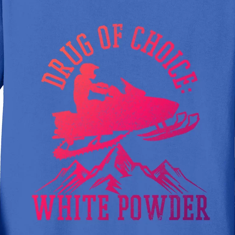 Snowmobile Drug Of Choice: White Powder Funny Gift Kids Long Sleeve Shirt