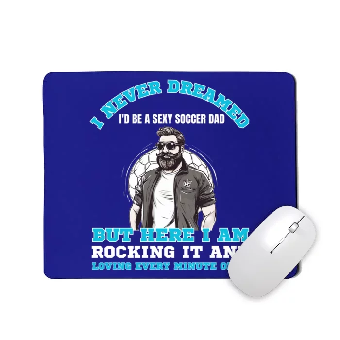 Soccer Dad Of Soccer Player Soccer Father For Fathers Day Cool Gift Mousepad