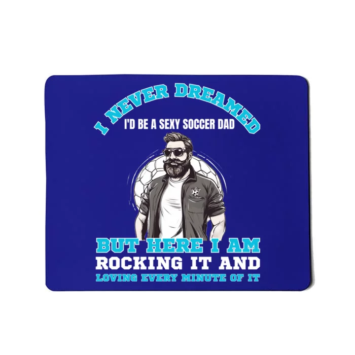 Soccer Dad Of Soccer Player Soccer Father For Fathers Day Cool Gift Mousepad