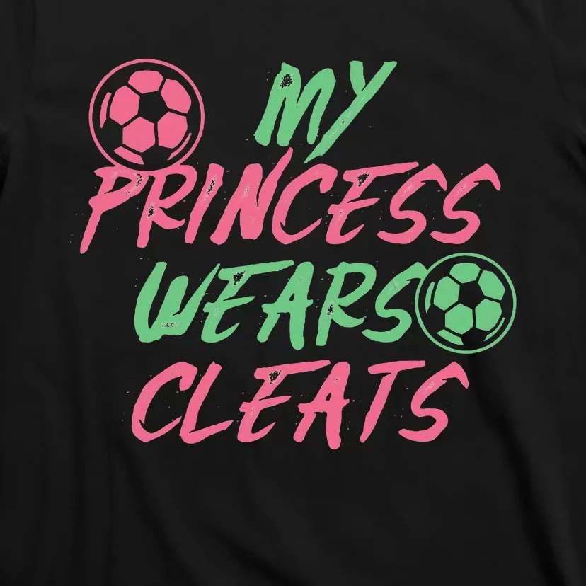 Soccer Daughter Outfit For A Soccer Dad Or Soccer Mom T-Shirt