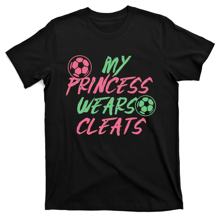 Soccer Daughter Outfit For A Soccer Dad Or Soccer Mom T-Shirt