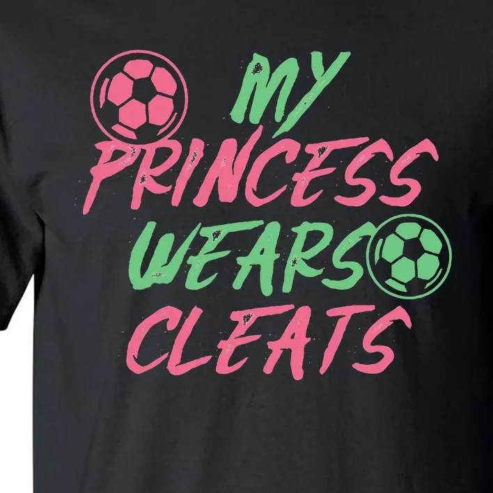 Soccer Daughter Outfit For A Soccer Dad Or Soccer Mom Tall T-Shirt