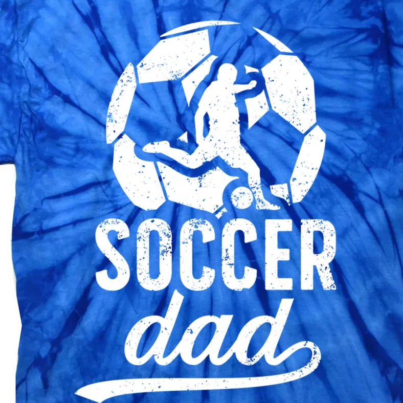 Soccer Dad Of A Soccer Player Dad Soccer Father Gift Tie-Dye T-Shirt