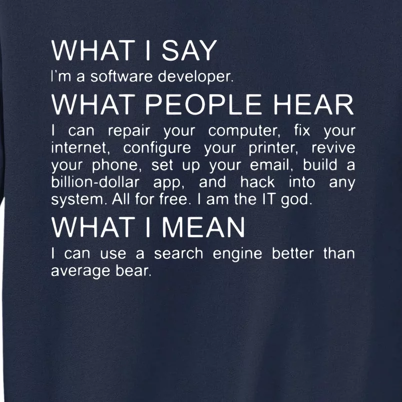 Software Developer Programmer Engineer Funny Saying Design Tall Sweatshirt