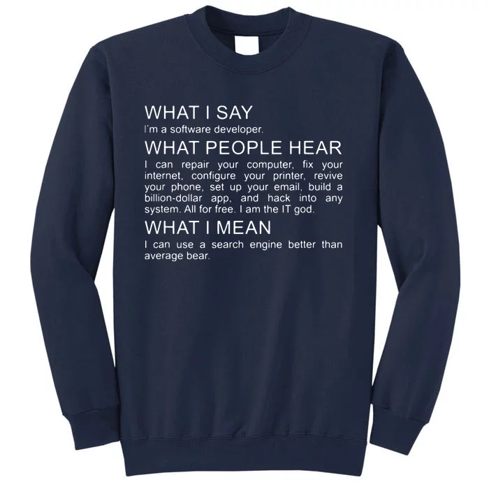 Software Developer Programmer Engineer Funny Saying Design Tall Sweatshirt