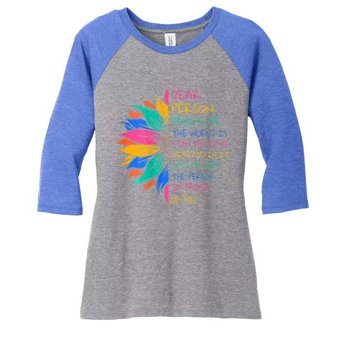 Sunflower Dear Person Behind Me The World Is A Better Place Women's Tri-Blend 3/4-Sleeve Raglan Shirt