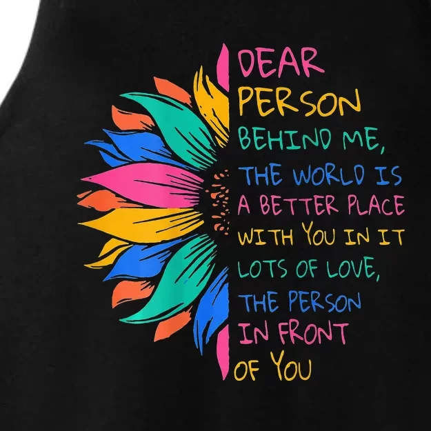 Sunflower Dear Person Behind Me The World Is A Better Place Ladies Tri-Blend Wicking Tank