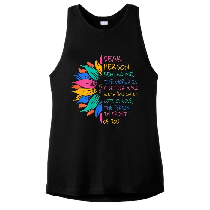 Sunflower Dear Person Behind Me The World Is A Better Place Ladies Tri-Blend Wicking Tank