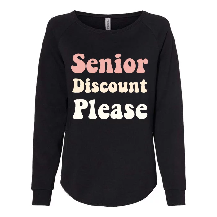 Senior Discount Please Womens California Wash Sweatshirt